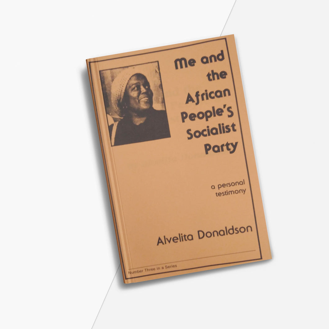 Me and the African People's Socialist Party - A Personal Testimony: Alvelita Donaldson